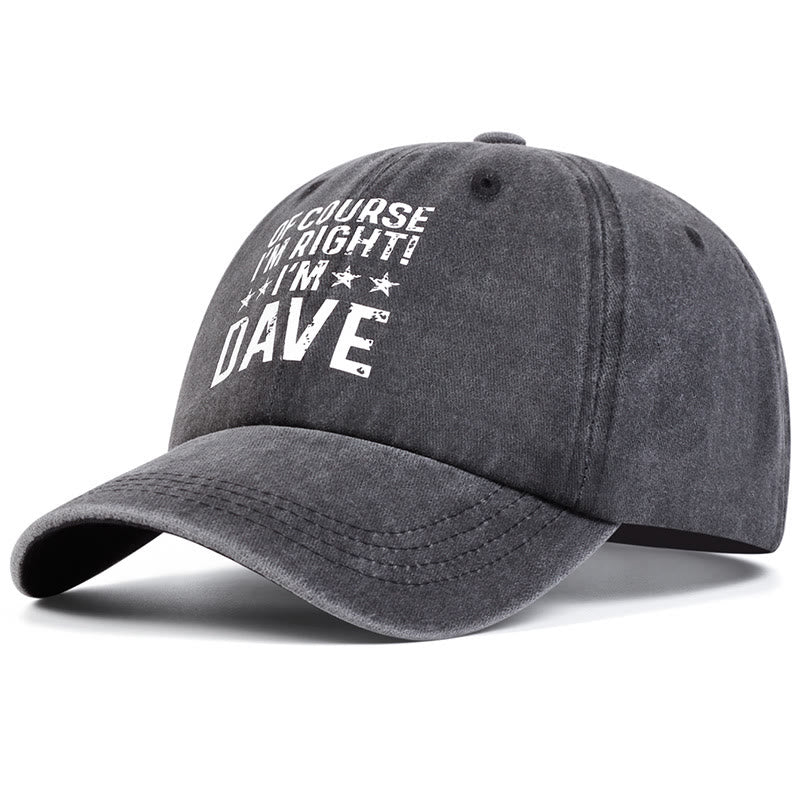 Gorra de béisbol ajustable "Por supuesto que tengo razón"
