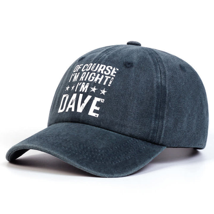 Gorra de béisbol ajustable "Por supuesto que tengo razón"