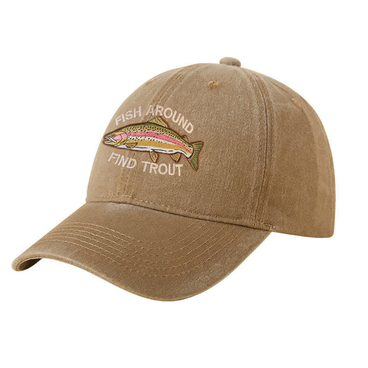Gorra de béisbol ajustable bordada "Fisca alrededor y encuentra trucha"